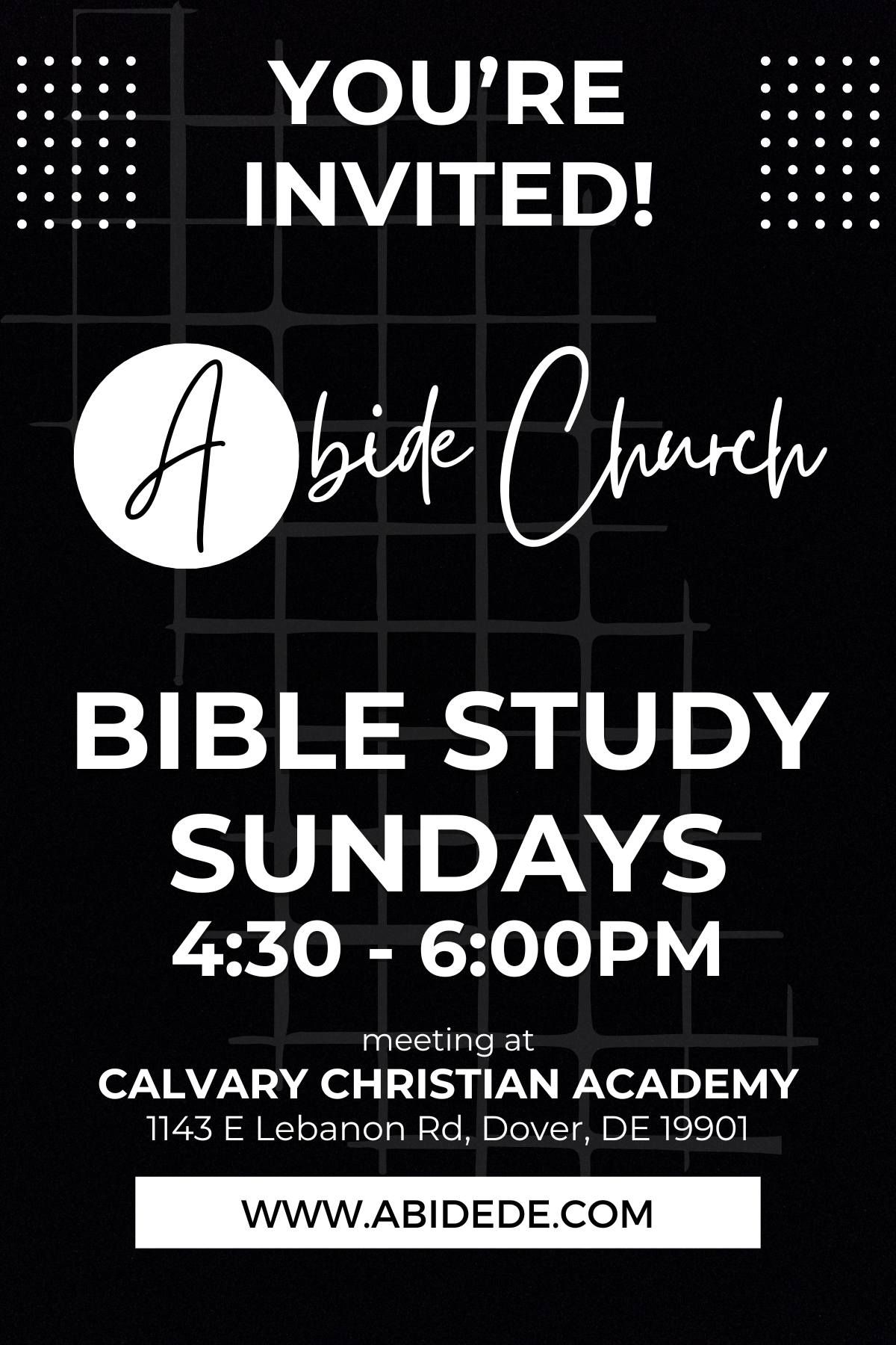 Abide Church Bible Study Calvary Christian Academy, Dover, DE July