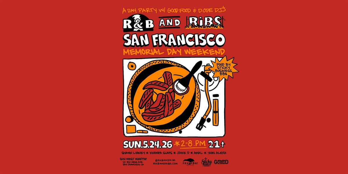 R&B and RIBS - SAN FRANCISCO - Memorial Day Sunday