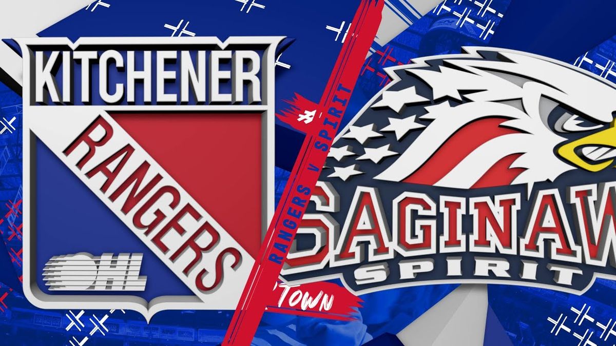 Kitchener Rangers at Saginaw Spirit at Dow Event Center