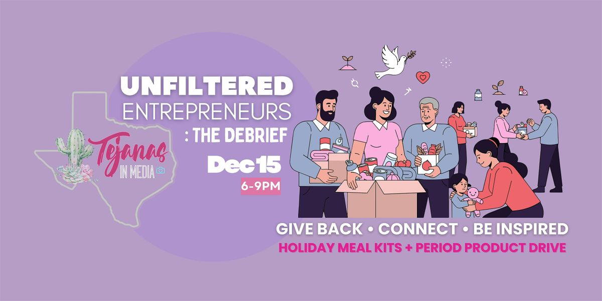 Unfiltered Entrepreneurs: The Debrief