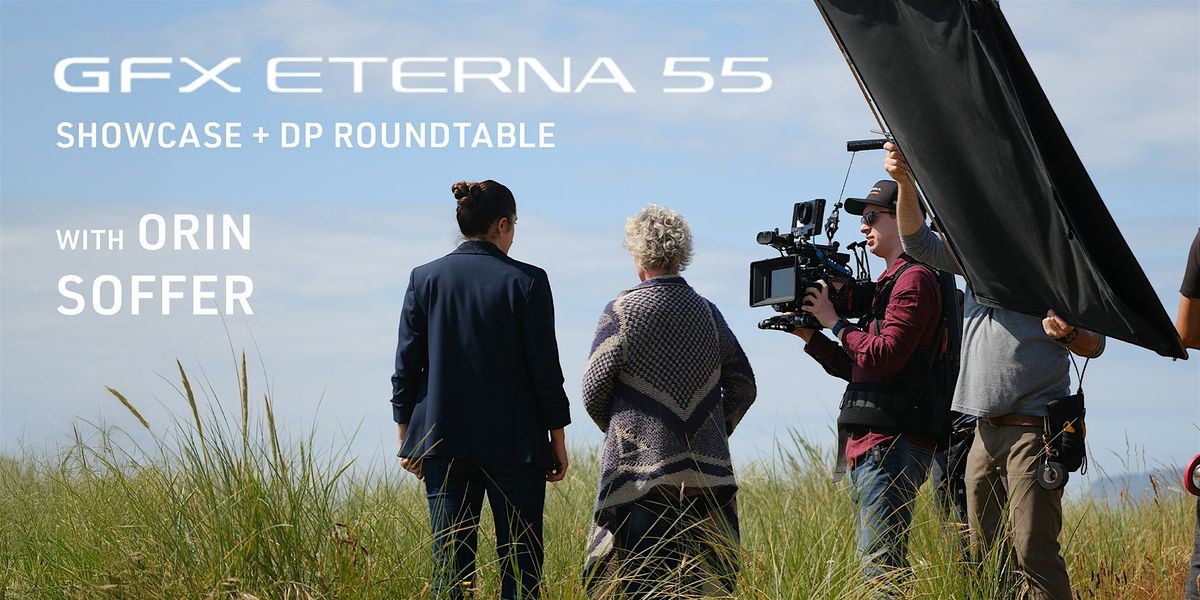 GFX ETERNA Showcase: Screening + DP Roundtable