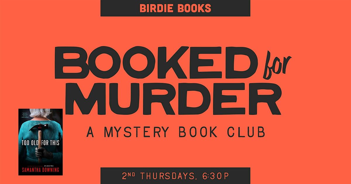 Booked For M**der - A Mystery Book Club (May Pick)