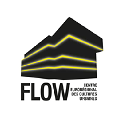 Flow - Centre Euror\u00e9gional des Cultures Urbaines