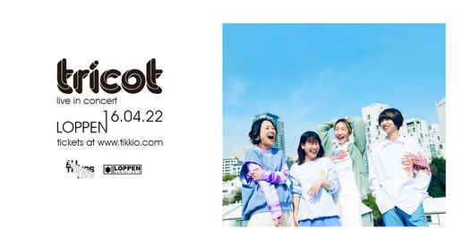 tricot (JP) \/\/ Loppen