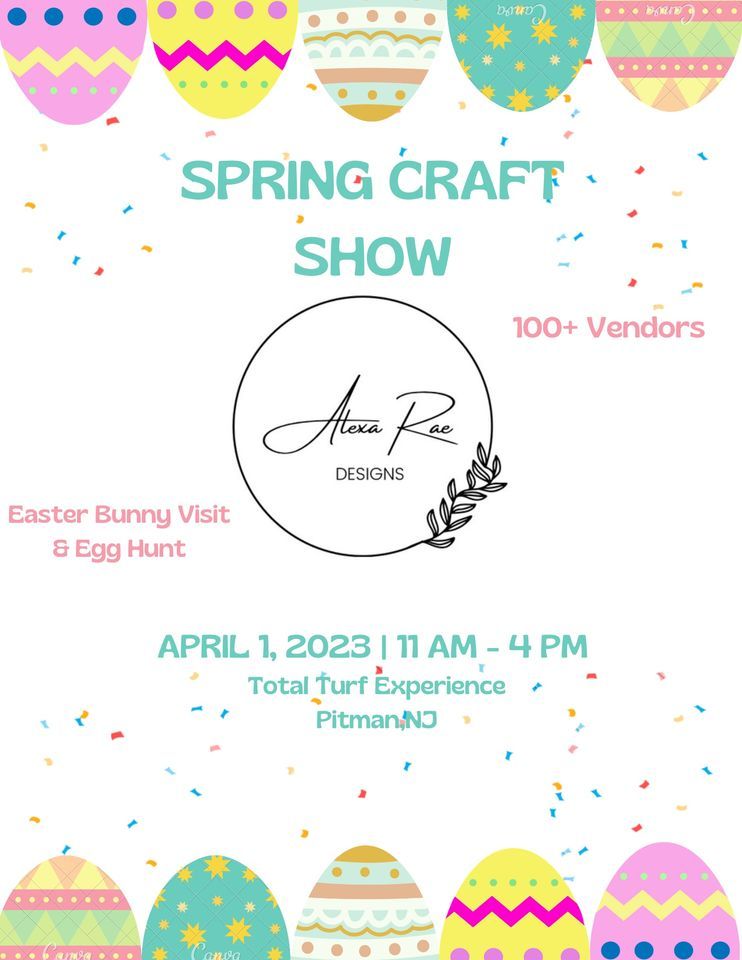 Spring Craft Show Total Turf Experience, Pitman, NJ April 1, 2023