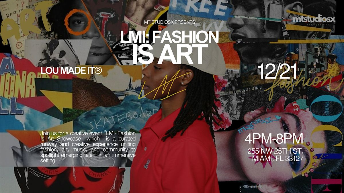 LMI: Fashion Is Art Showcase