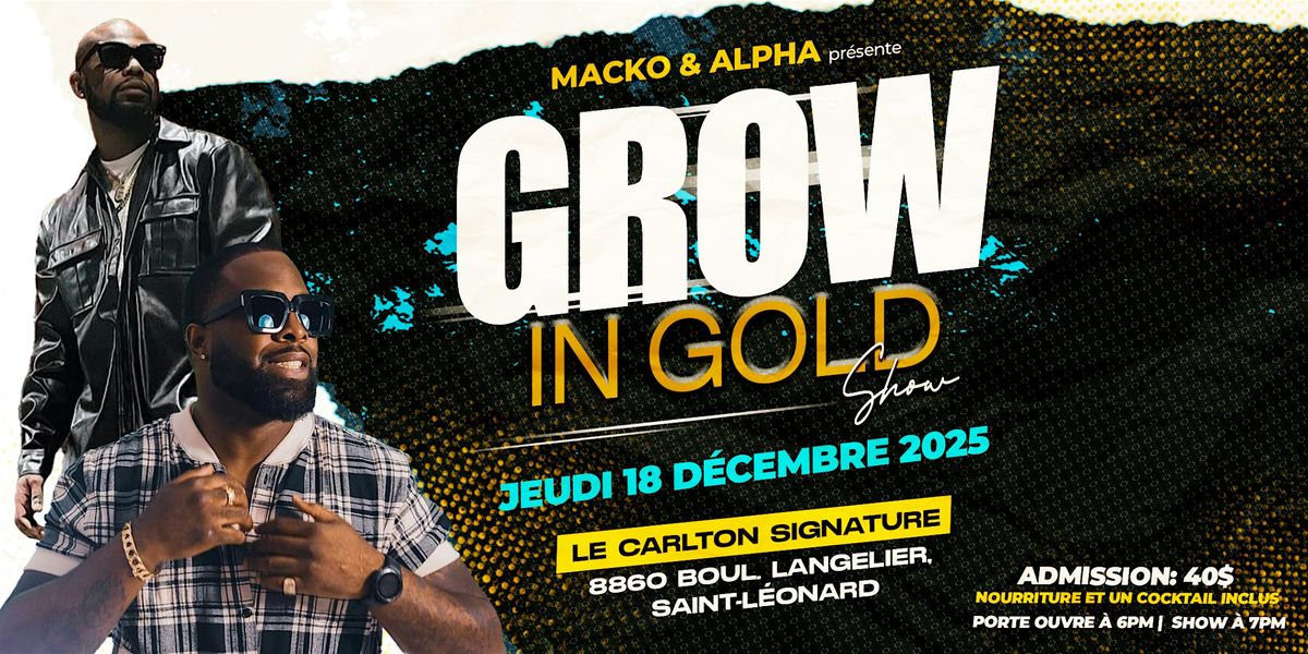 Grow in Gold (show)