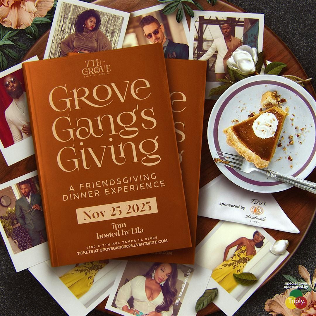 Grove Gang's Giving: A Friendsgiving Event