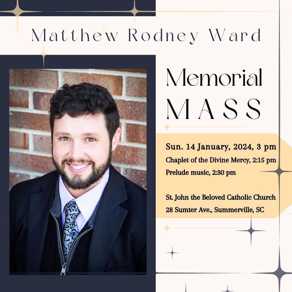 Memorial Mass for Matthew Rodney Ward at St. John the Beloved Catholic ...
