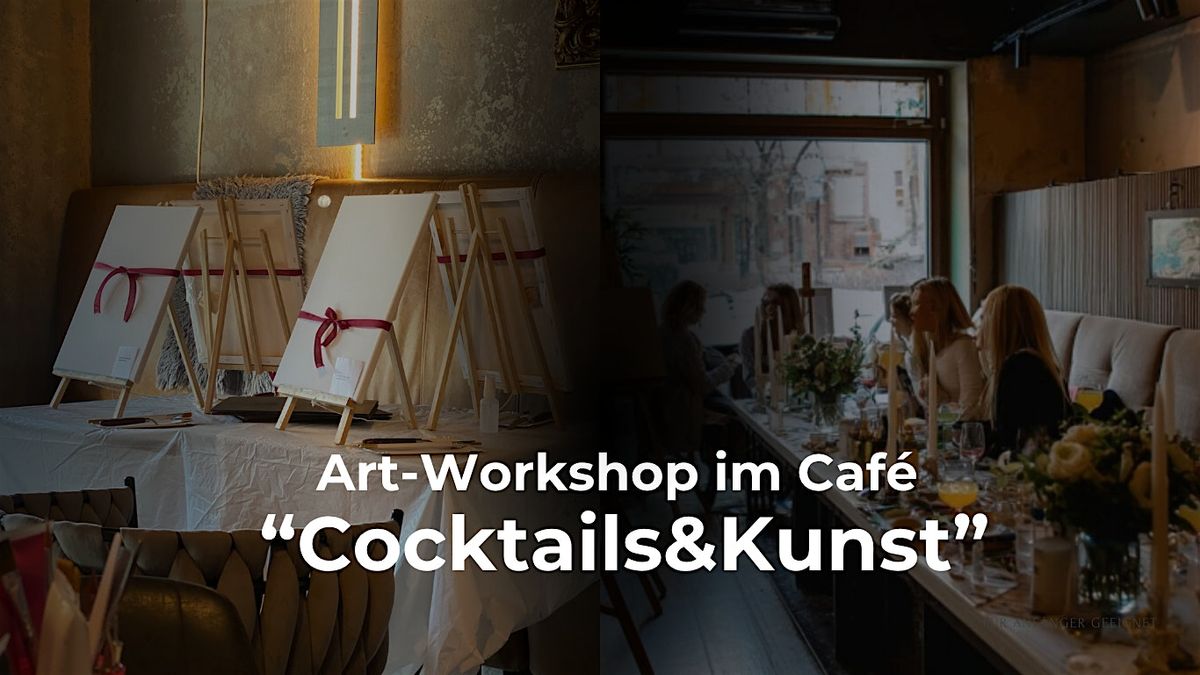 Kunst&Cocktails Art-Workshop im Caf\u00e9 "Pre Christmas Event"