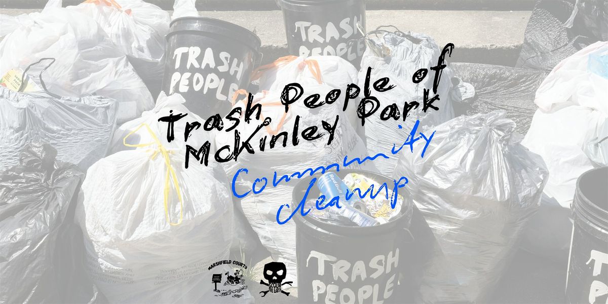 Trash People of McKinley Park: Clean-Up & Cookout at the Skate Park
