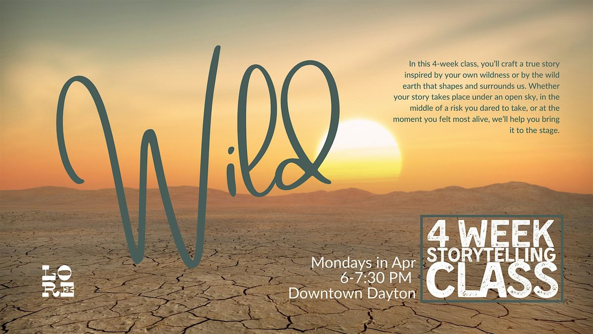 Wild: A 4-Week Storytelling Class