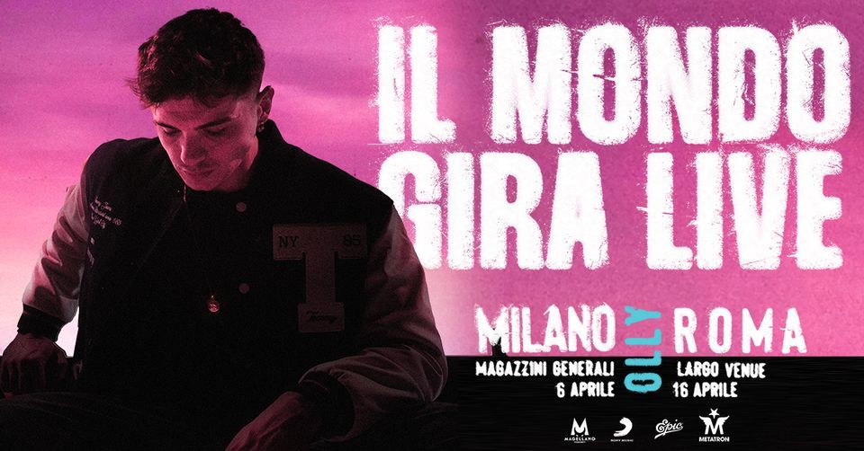 OLLY \u2022 IL MONDO GIRA LIVE || MILANO, Magazzini Generali