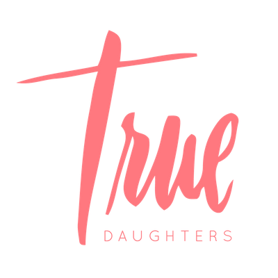 TRUE Daughters