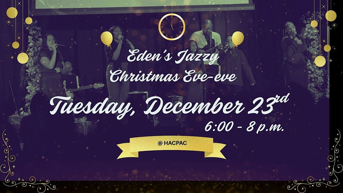 Eden's Jazzy Christmas Eve-eve