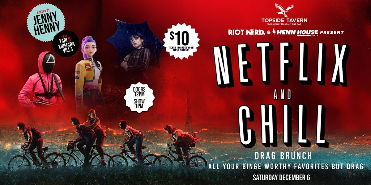 Netflix & Chill Drag Brunch