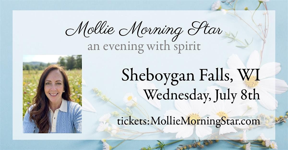 Sheboygan Falls - An Evening w Wisconsin Psychic Medium Mollie Morning Star