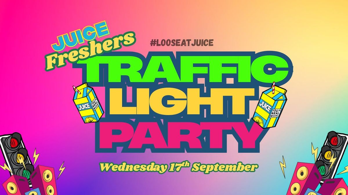 Juice: Traffic Light Party & Special Guest