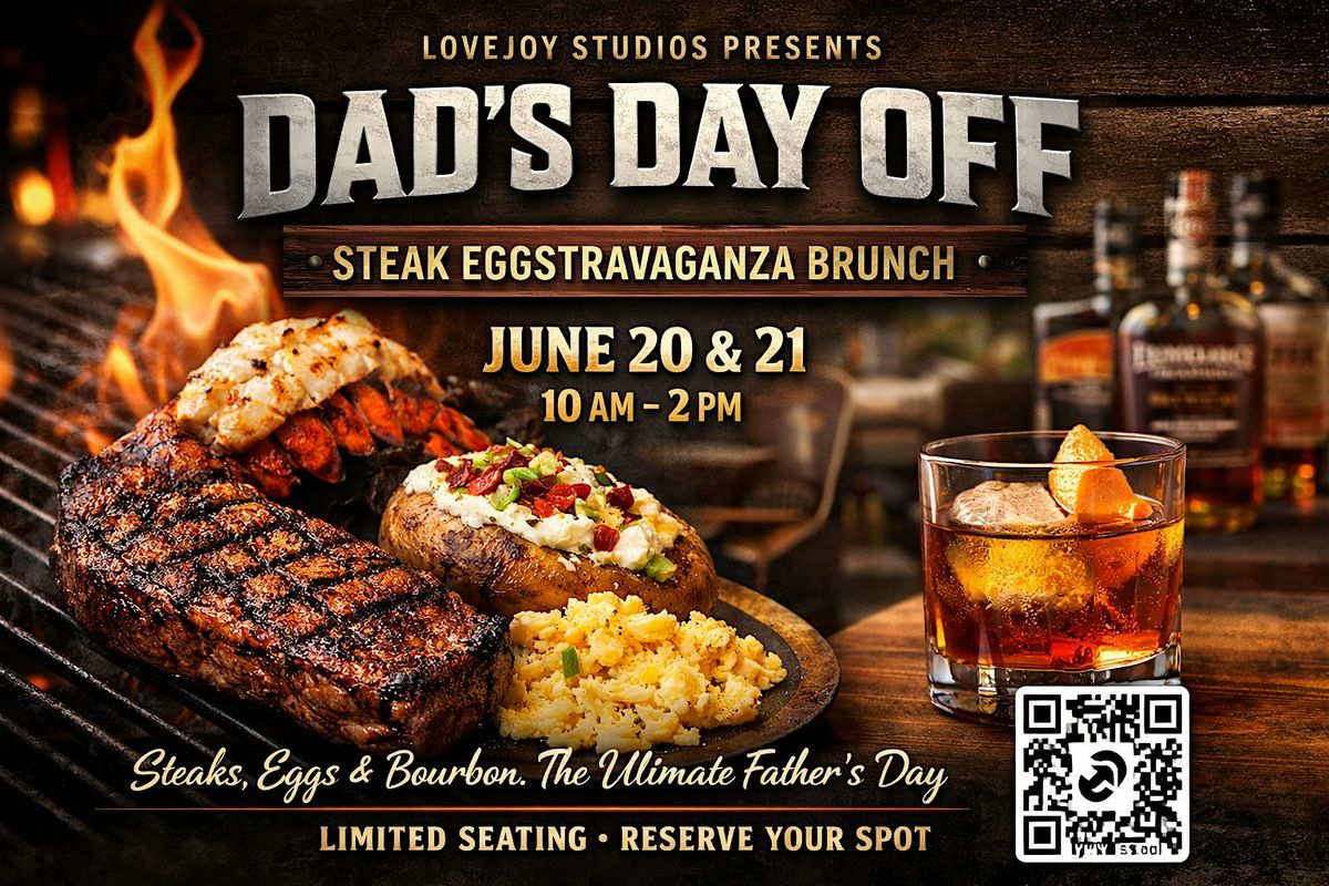 Dad's Day Off Steak Eggstravaganza Brunch