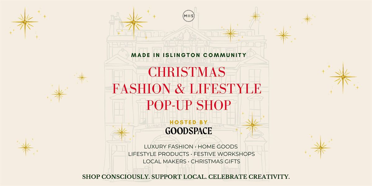 MADE IN ISLINGTON COMMUNITY CHRISTMAS FASHION & LIFESTYLE POP-UP SHOP