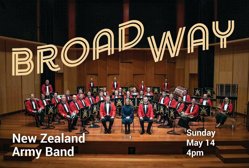 A Tribute to Broadway New Zealand Army Band The Piano Centre for