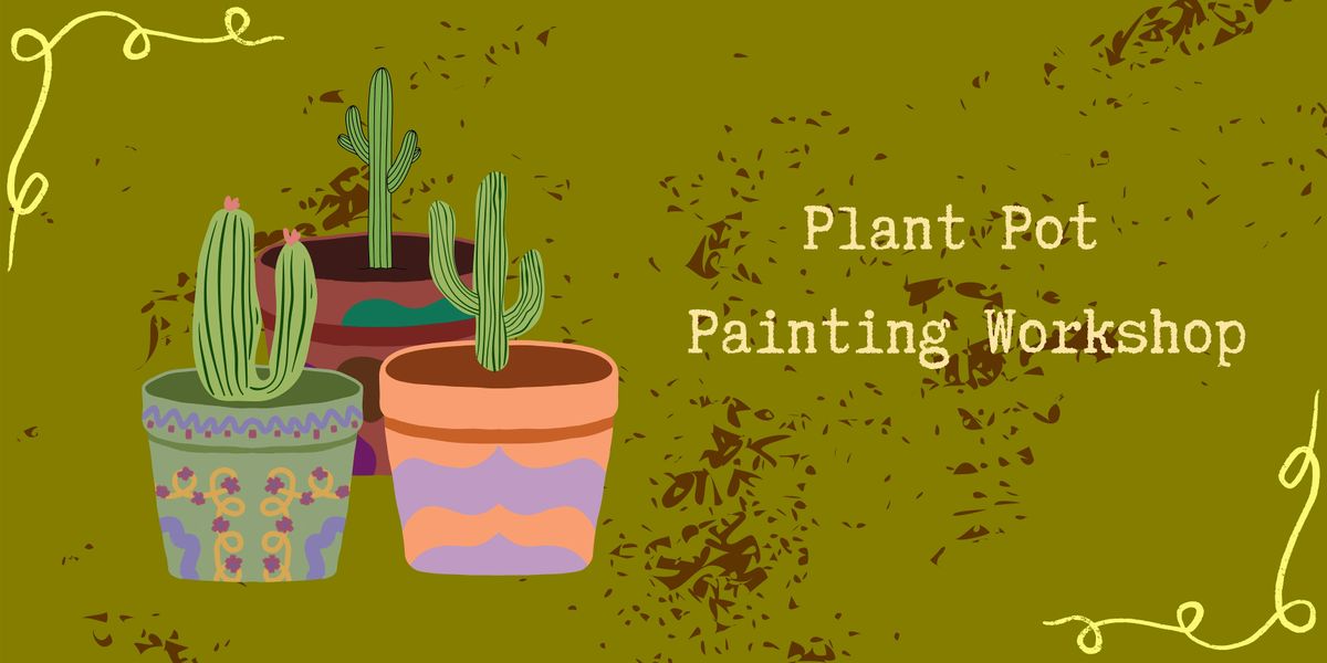 Plant Pot Painting - Plant the Painter
