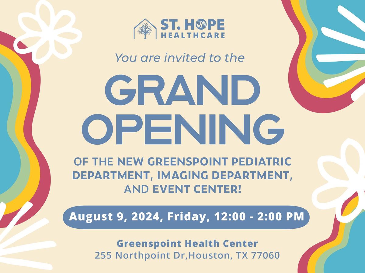 Greenspoint Grand Opening 2024 St. Hope Foundation Greenspoint Health