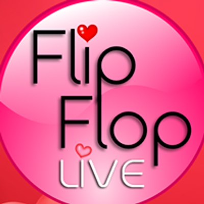 Flip Flop Live