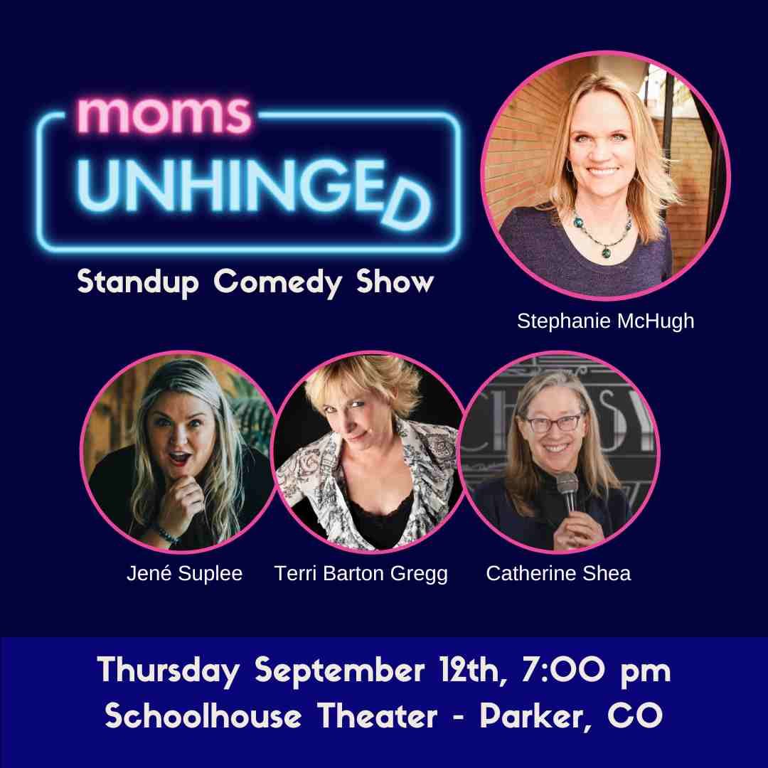 Moms Unhinged Standup Comedy Show at Empire Arts Center