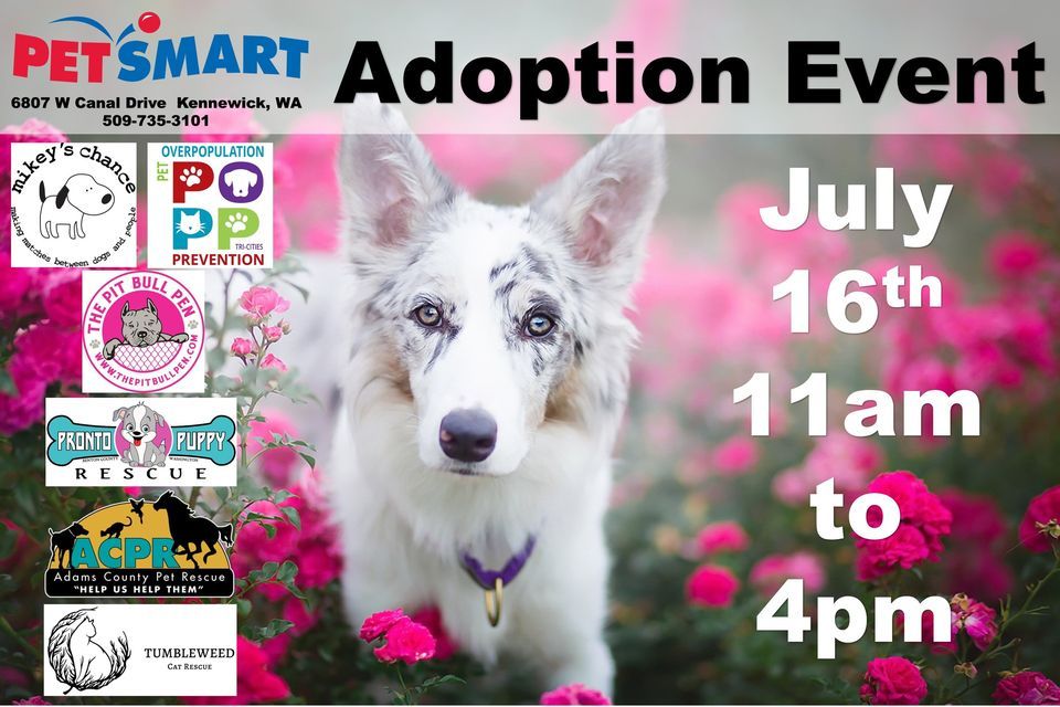PetSmart National Adoption Event 6807 W Canal Dr, Kennewick, WA 99336