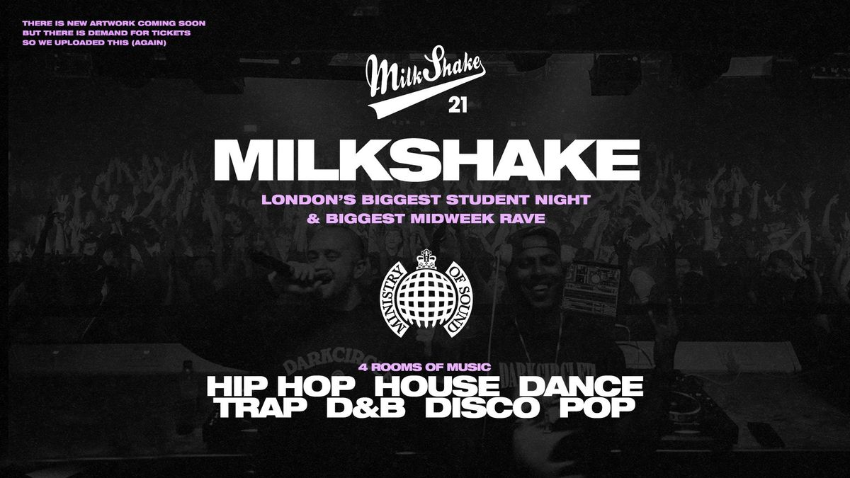 Milkshake, Ministry of Sound | London's Biggest Student Night \ud83d\udd25 Nov 11th \ud83c\udf0d 
