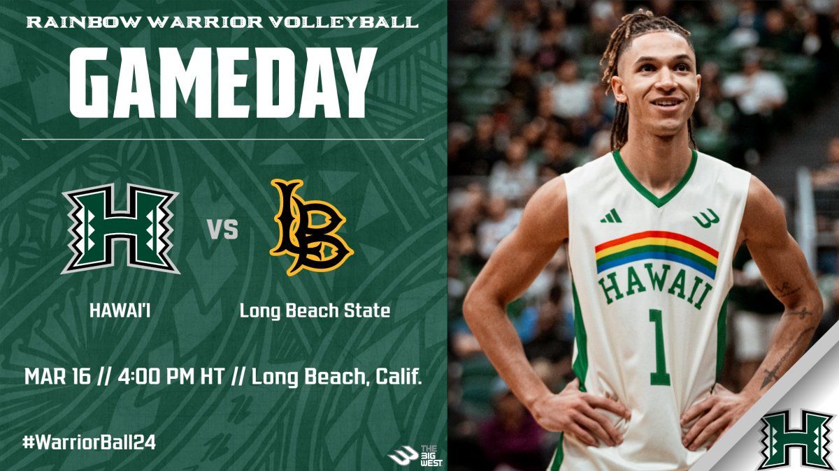 Long Beach State Beach at Hawaii Rainbow Warriors Womens Volleyball at Bankoh Arena at Stan Sheriff Center