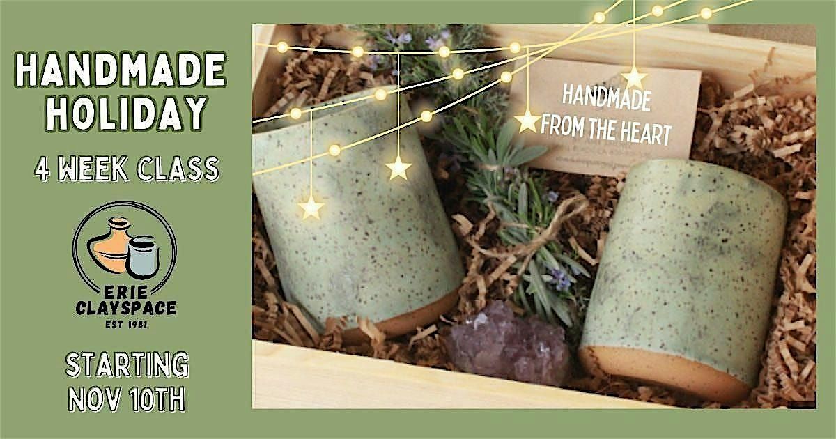 Handmade Holiday - 4 Week Class at Erie ClaySpace on 1st November, 2026