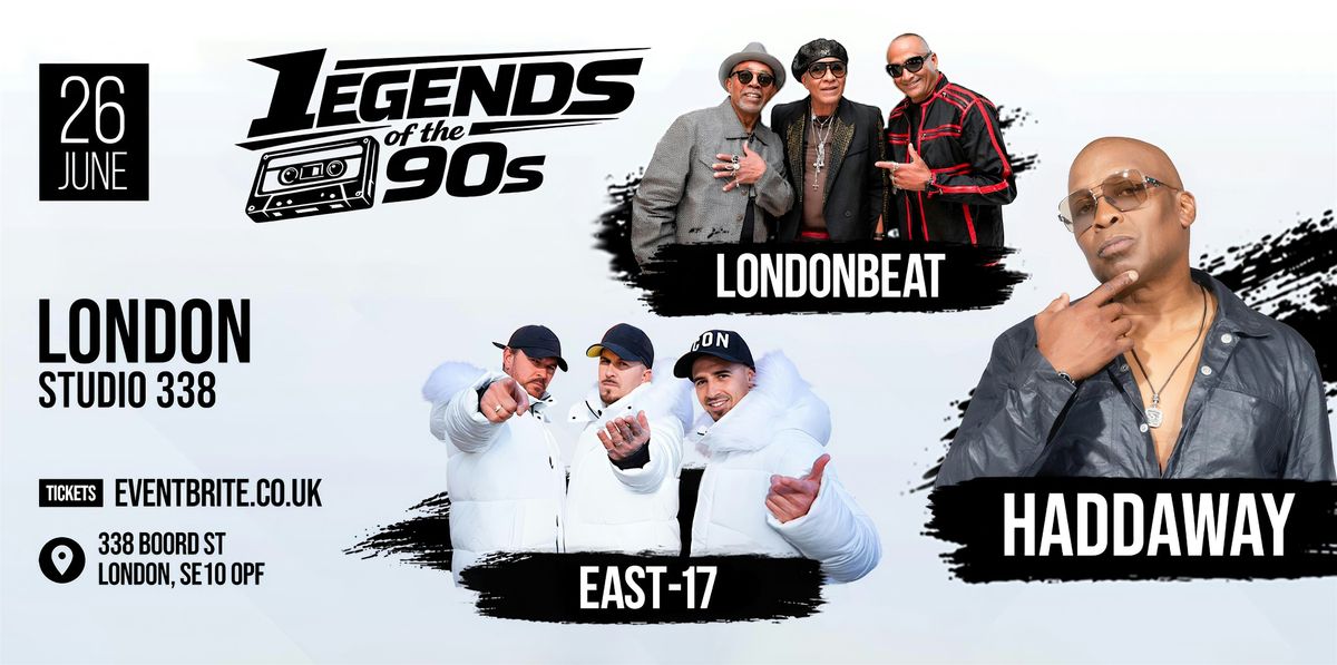 LEGENDS of the 90s LIVE in London