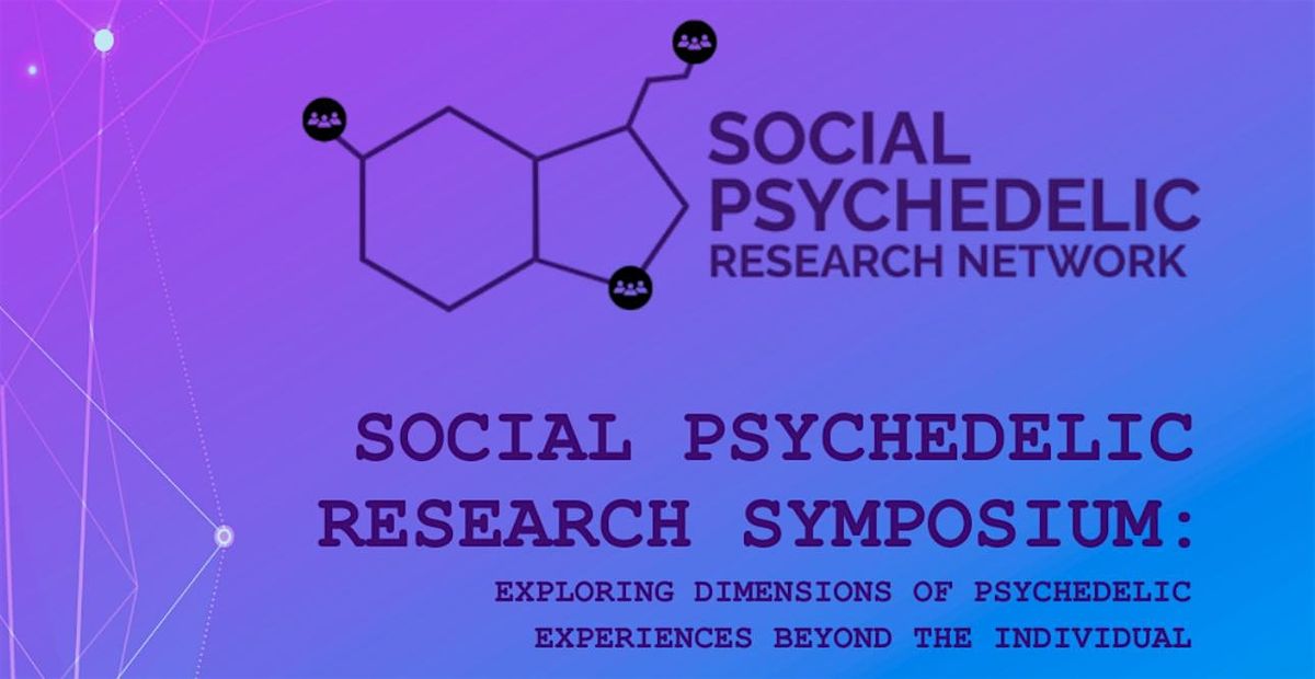 Social Psychedelic Research Symposium