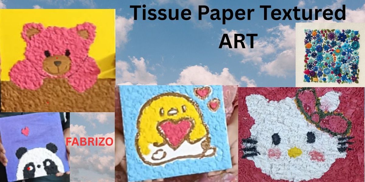 Tissue Paper Textured ART at Fabrizo - Creative Activity Hub: Bengaluru ...