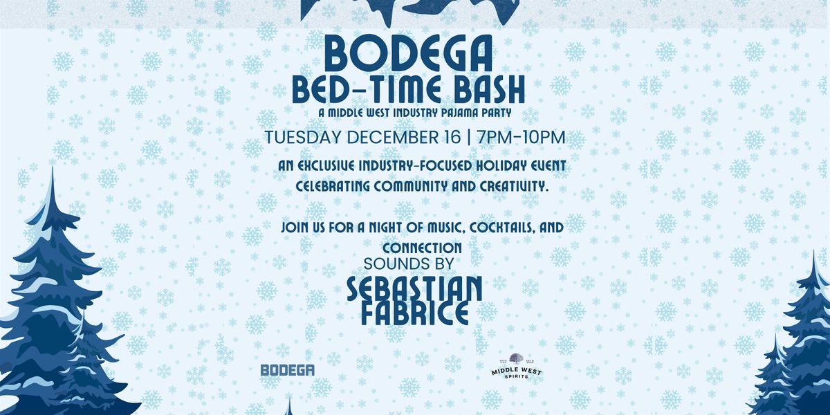 BODEGA BED-TIME BASH