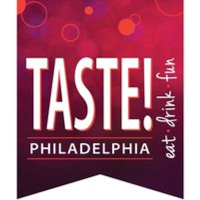 TASTE Philadelphia & Lancaster Festivals of Food, Wine & Spirits