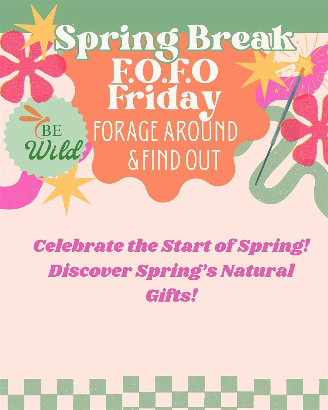 F.O. & F. O. Friday! Forage Around & Find Out - BE Wild Spring ...