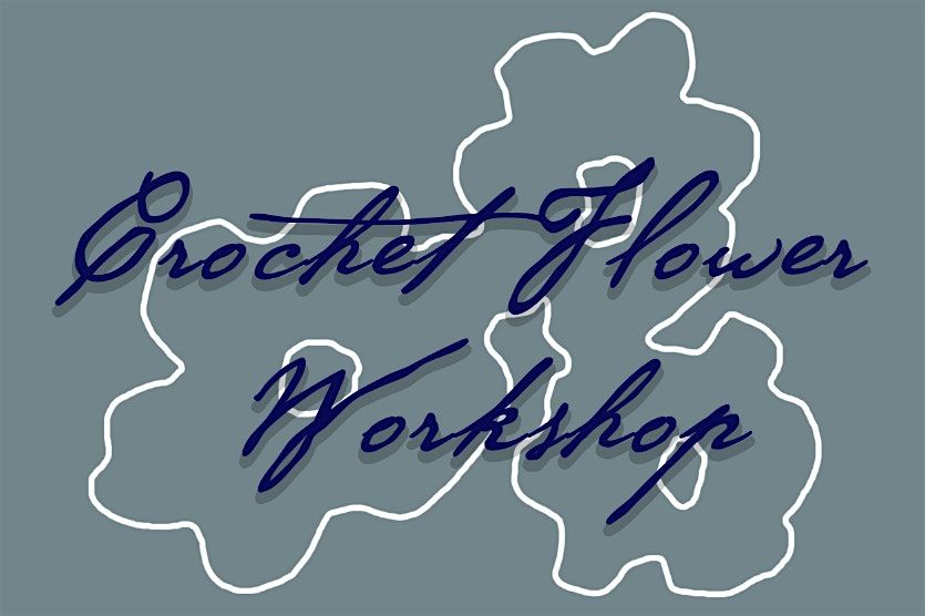 Crochet Flower Workshop