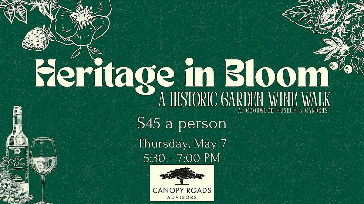 Heritage in Bloom | A Historic Garden Wine Walk
