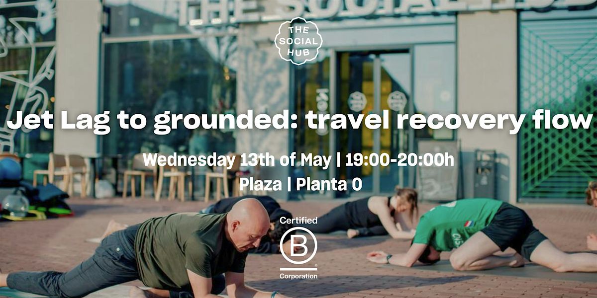 Jet Lang to grounded: Travel Recovery Flow Class