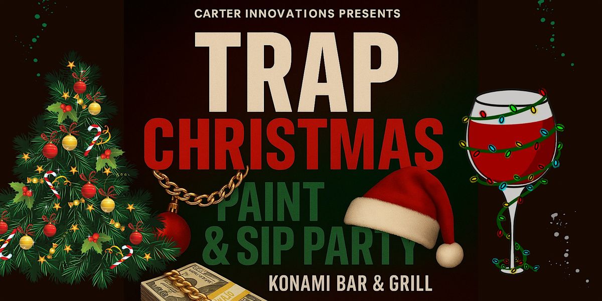 Trap Christmas Paint & Sip Party