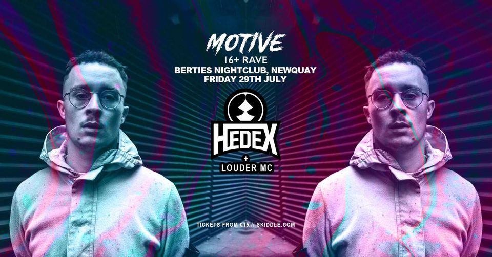 Newquay 16+ Rave w/ Hedex at Berties Nightclub, Newquay on 29th July, 2022