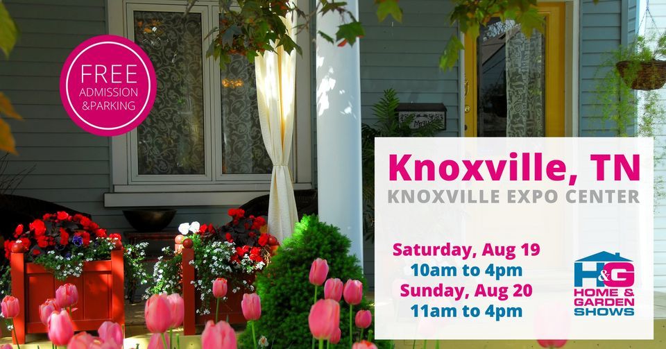 Knoxville Fall Home and Garden Show Knoxville Expo Center August 19