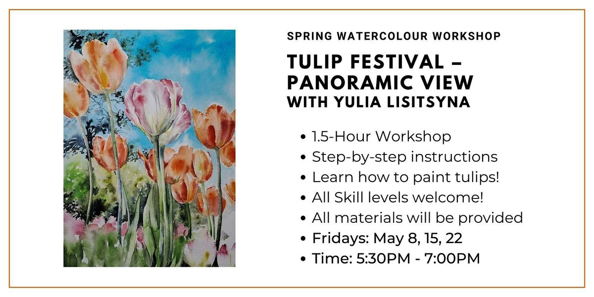 Spring Watercolour Workshop: Tulips Panoramic View with Yulia Lisitsyna