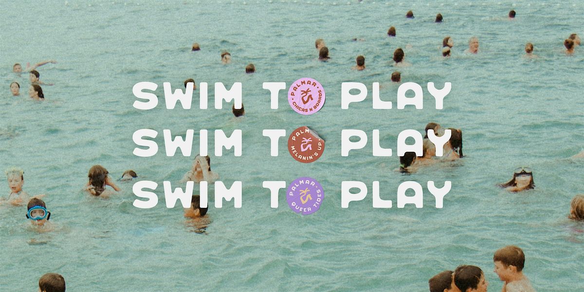 Swim to Play: Learning to be in the water.