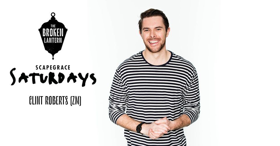Scapegrace Saturdays presents Clint Roberts (ZM) w\/ support from Kirsty Sutherland