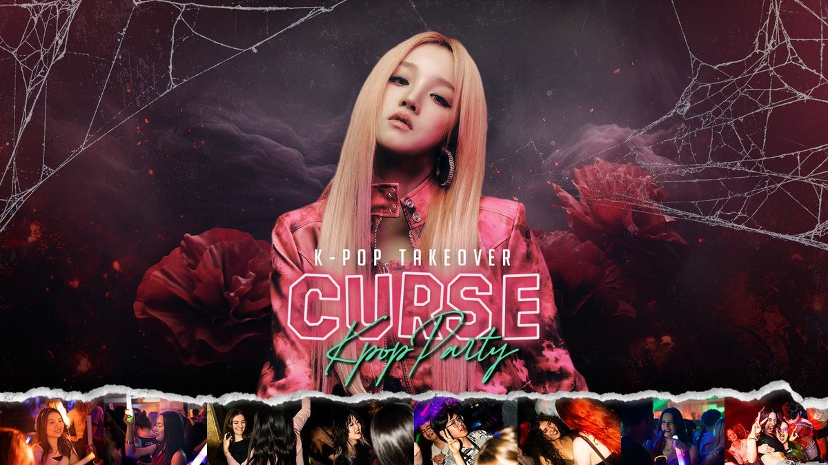 "CURSE" K-Pop Party | K-Pop Takeover