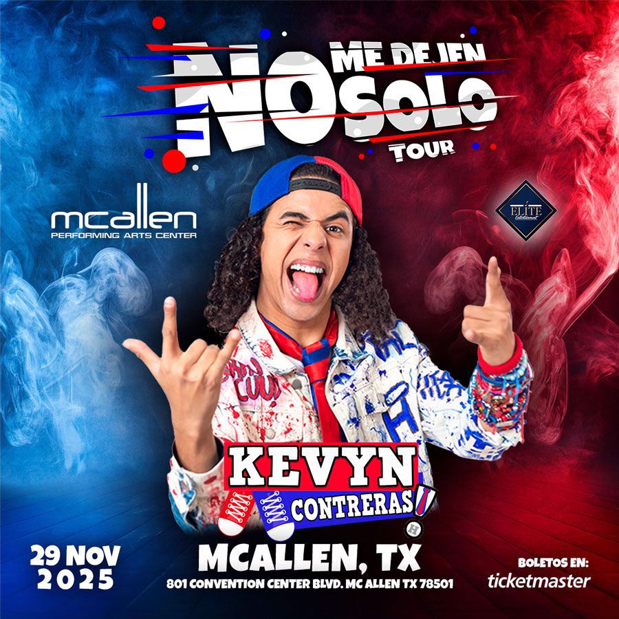 Kevyn Contreras at McAllen Performing Arts Center
